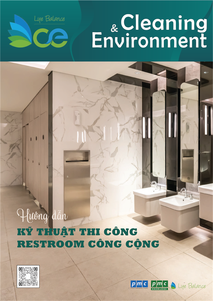 Tạp chí CLEANING & ENVIRONMENT | Life Balance – No.21 Hướng dẫn Kỹ thuật thi công Restroom công cộng