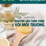 Tạp chí CLEANING & ENVIRONMENT | Life Balance – No.18 Làm sạch với nguyên liệu thân thiện môi trường